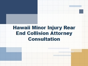 Consult a Hawaii Attorney for Minor Rear-End Collision